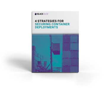[eBook] 4 Strategies for Securing Container Deployments | Black Duck